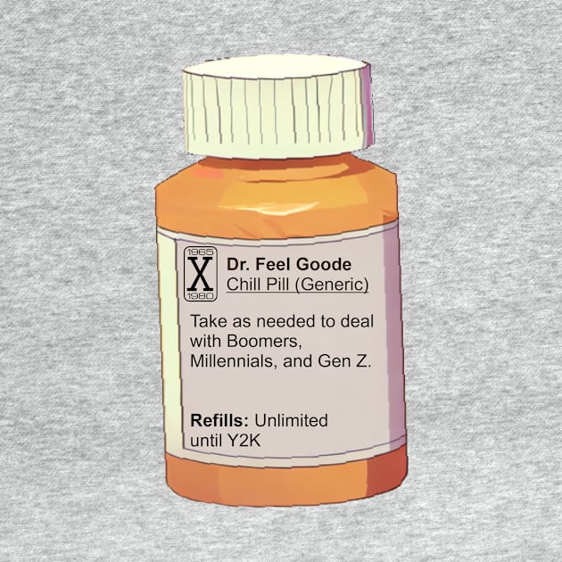 GenX Chill Pill Bottle by 1965-GenX-1980